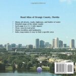 Road Atlas of Orange County, Florida: Orlando, Apopka, Alafaya, Winter Garden, Winter Park, Ocoee, Maitland, Lake Buena Vista, and all other communities