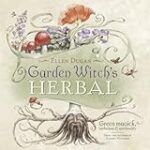 Garden Witch’s Herbal: Green Magick, Herbalism & Spirituality (Ellen Dugan’s Garden Witchery Book 4)